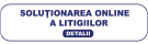 Soluționarea online a litigiilor